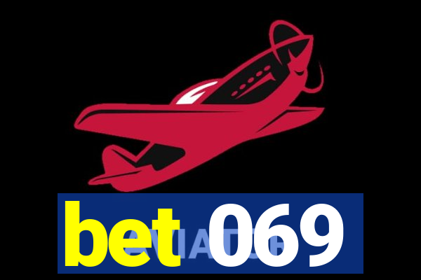 bet 069